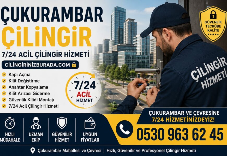 Çukurambar Çilingir | 7/24 Acil Çilingir ☎ 0530 963 62 45