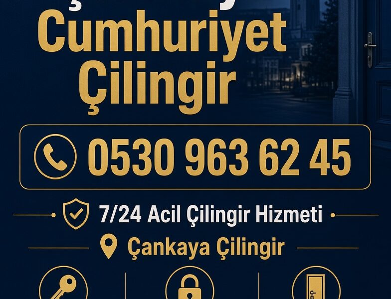 Çankaya Cumhuriyet Çilingir Çankaya Cumhuriyet Çilingir